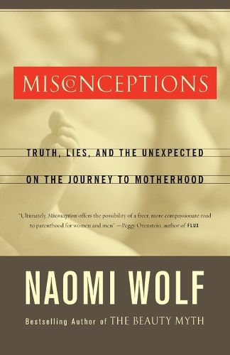 Cover image for Misconceptions: Truth, Lies, and the Unexpected on the Journey to Motherhood