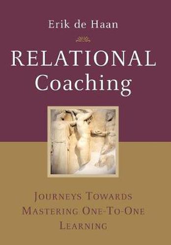 Cover image for Relational Coaching: Journeys Towards Mastering One to One Learning