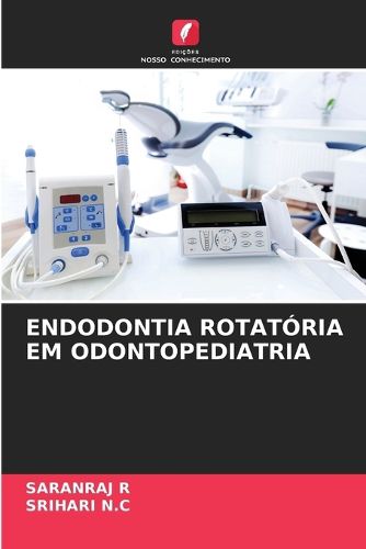 Cover image for Endodontia Rotatoria Em Odontopediatria