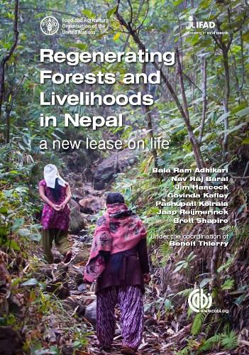 Cover image for Regenerating Forests and Livelihoods in Nepal: A new lease on life