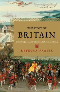 Cover image for The Story of Britain: From the Romans to the Present: A Narrative History