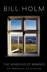 Cover image for The Windows of Brimnes: An American in Iceland