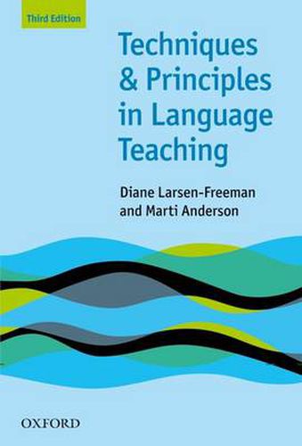 Cover image for Techniques and Principles in Language Teaching (Third Edition): Practical, step-by-step guidance for ESL teachers, and thought-provoking questions to stimulate further exploration