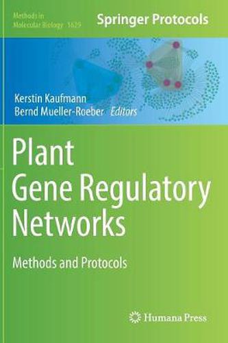 Plant Gene Regulatory Networks: Methods and Protocols