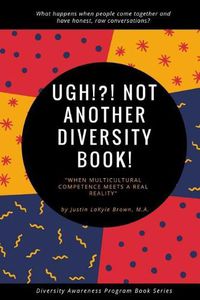 Cover image for Ugh!?! Not Another Diversity Book