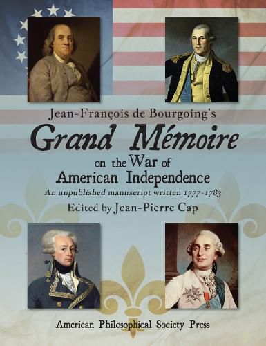 Cover image for Jean-Francois De Bourgoing's Grand Memoire on the War of American Independence