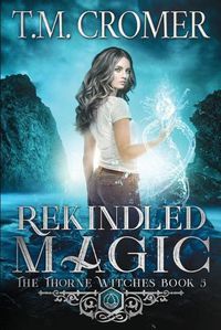 Cover image for Rekindled Magic