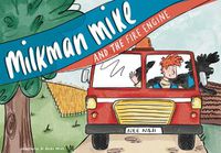 Cover image for Milkman Mike And The Fire Engine