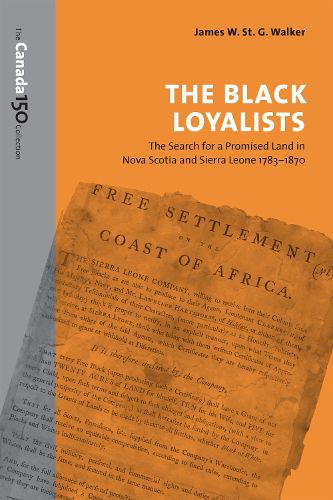 The Black Loyalists: The Search for a Promised Land in Nova Scotia and Sierra Leone, 1783-1870