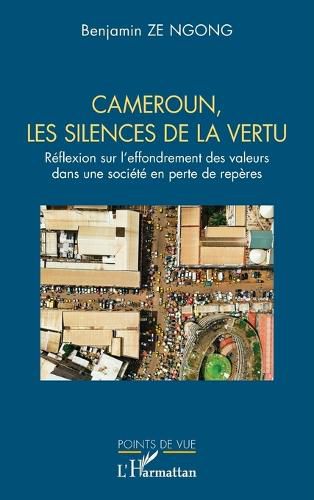 Cover image for Cameroun, les silences de la vertu