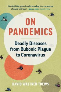 Cover image for On Pandemics: Deadly Diseases from Bubonic Plague to Coronavirus