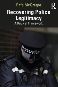 Cover image for Recovering Police Legitimacy