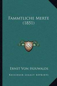 Cover image for Fammtliche Merte (1851)