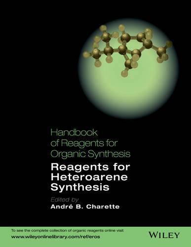 Handbook of Reagents for Organic Synthesis: Reagents for Heteroarene Synthesis