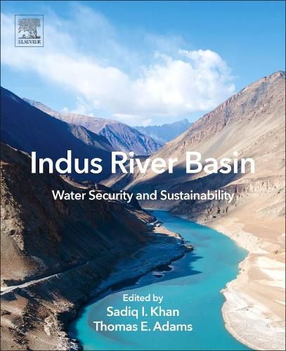 Indus River Basin: Water Security and Sustainability