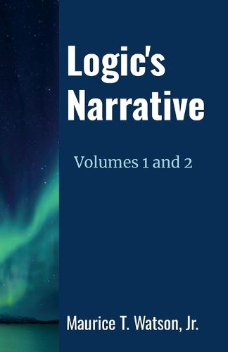 Cover image for Logic's Narrative Volumes 1 and 2