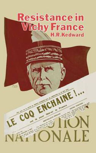 Cover image for Resistance in Vichy France: A Study of Ideas and Motivation in the Southern Zone 1940-1942