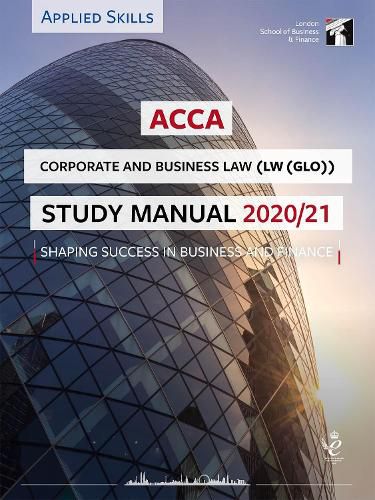 Cover image for ACCA Corporate and Business Law (GLO) Study Manual 2020-21