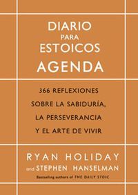 Cover image for Diario Para Estoicos - Agenda (Daily Stoic Journal Spanish Edition)