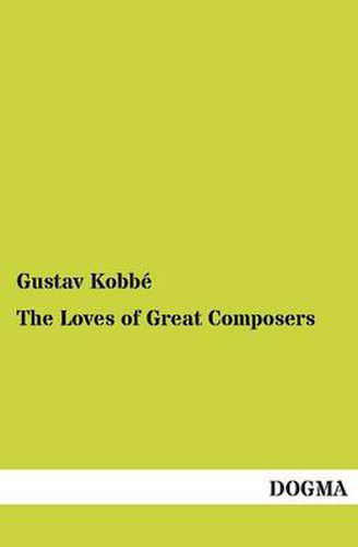 Cover image for The Loves of Great Composers