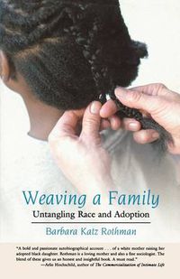 Cover image for Weaving a Family: Untangling Race and Adoption