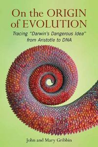 Cover image for On The Origin of Evolution: Tracing 'Darwin's Dangerous Idea' from Aristotle to DNA
