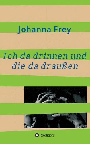 Cover image for Ich da drinnen und die da drau en