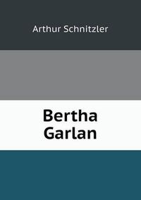 Cover image for Bertha Garlan