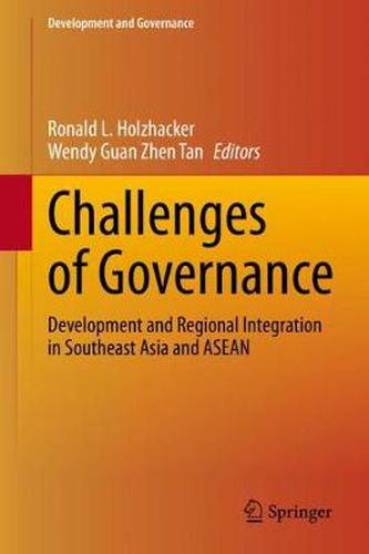 Challenges of Governance: Development and Regional Integration in Southeast Asia and ASEAN