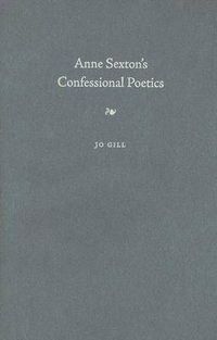 Cover image for Anne Sexton's Confessional Poetics