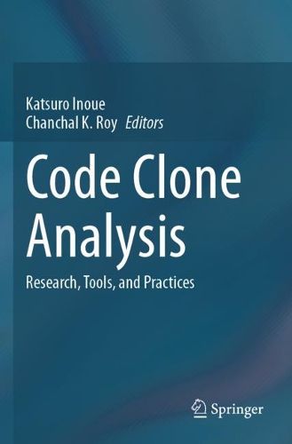 Cover image for Code Clone Analysis: Research, Tools, and Practices