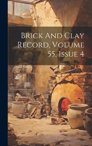 Cover image for Brick And Clay Record, Volume 55, Issue 4