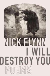 Cover image for I Will Destroy You: Poems
