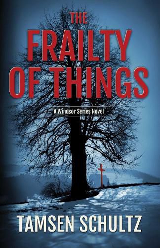 Cover image for The Frailty of Things: Windsor Series, Book 4