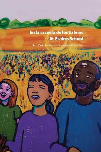 At Psalms School/En la escuela de los Salmos: Learning the Multiple Elements of Christian Worship/Aprendiendo los multiples elementos de la adoracion cristiana