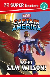 Cover image for DK Super Readers Level 3 Marvel Captain America Meet Sam Wilson!