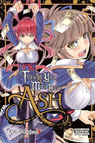 Cover image for Though You May Burn to Ash, Vol. 5