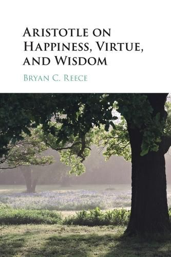 Cover image for Aristotle on Happiness, Virtue, and Wisdom