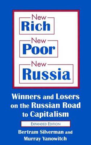 New Rich, New Poor, New Russia: Winners and Losers on the Russian Road to Capitalism