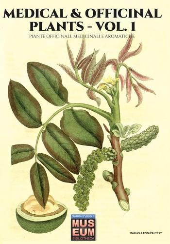 Medical & Officinal Plants - VOL. 1: Piante officinali, medicinali e aromatiche