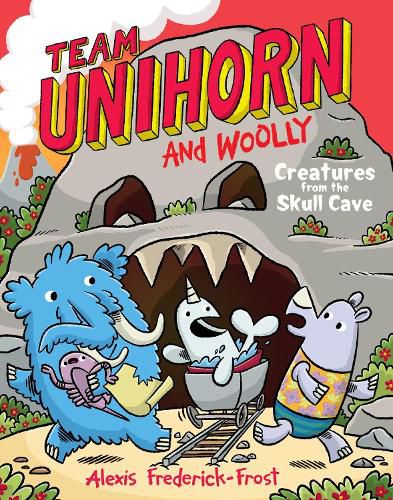 Cover image for Team Unihorn and Woolly #4: Creatures from the Skull Cave