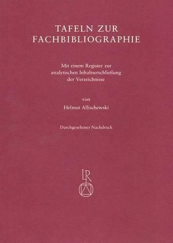 Cover image for Tafeln Zur Fachbibliographie: Mit Einem Register Zur Analytischen Inhaltserschliessung Der Verzeichnisse