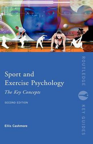 Cover image for Sport and Exercise Psychology: The Key Concepts