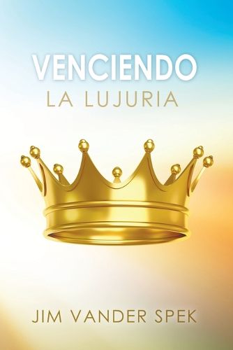 Cover image for Venciendo La Lujuria