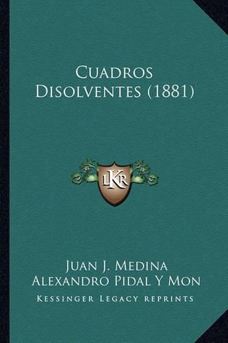 Cover image for Cuadros Disolventes (1881)