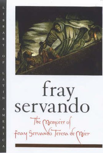 Cover image for The Memoirs of Fray Servando Teresa de Mier