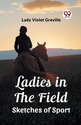 Cover image for Ladies in the FieldSketches of Sport (Edition2023)