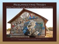 Cover image for Resurrecting Trash: Dan Phillips and the Phoenix Commotion