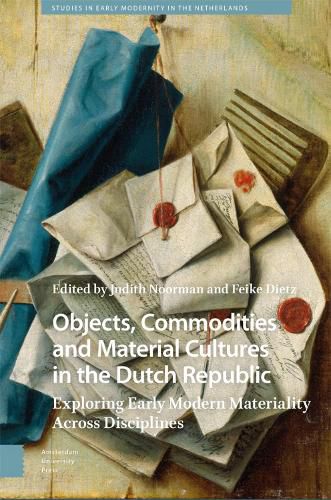 Cover image for Objects, Commodities and Material Cultures in the Dutch Republic