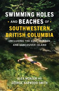 Cover image for Swimming Holes and Beaches of Southwestern British Columbia